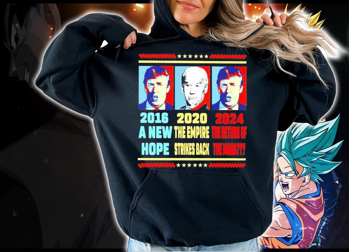Trump 2016 a new hope Joe Biden 2020 the empire strikes back 2024 the return of the maga shirt t-shirt hoodie