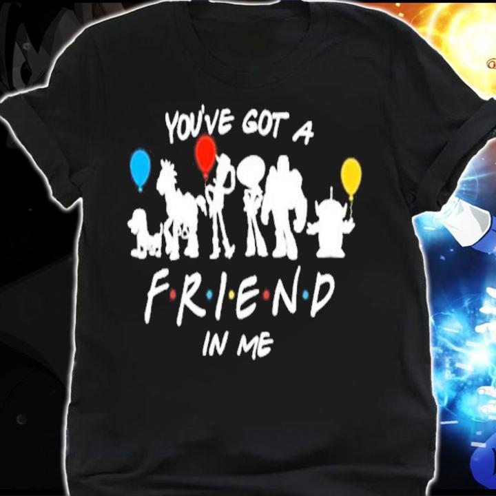 You've got a friend in me Disney Characters t-shirt shirt