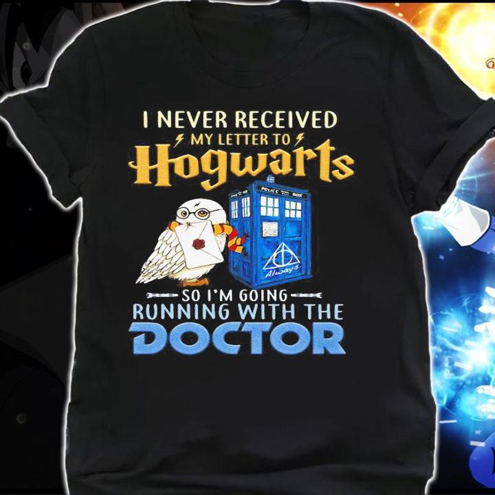 Never Received Letter Hogwarts Im Going Running Doctor Who t-shirt shirt