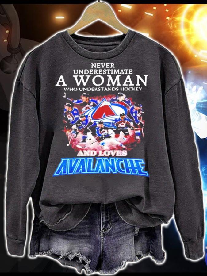 Never underestimate a woman who understands hockey and loves Avalanche t-shirt sweatshirt