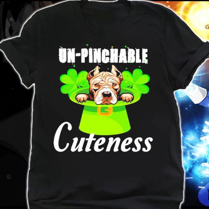 Pitbull Cuteness Un-Pinchable cuteness St.Patrick's Day shirt shirt