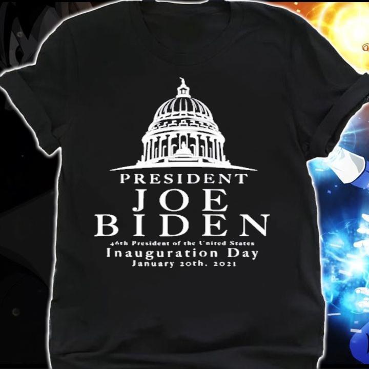 President Joe Biden 46th president of the United States January 20th 2021 shirt shirt