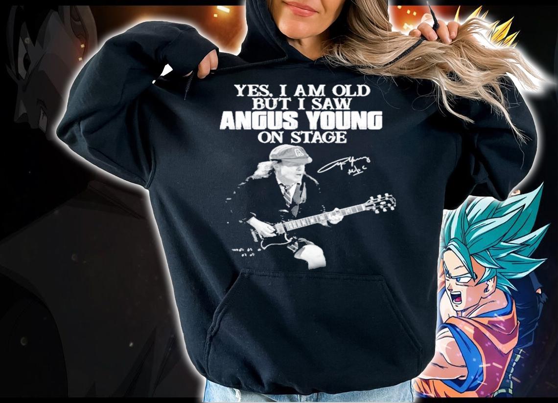 Yes I am old but I saw Angus Young on stage shirt hoodie