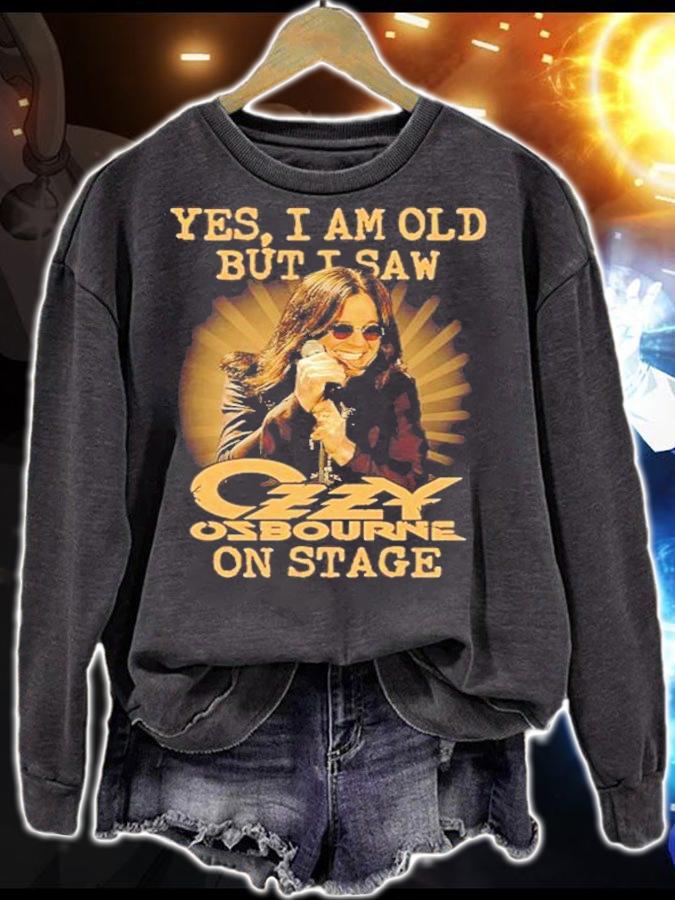 Yes I am old but I saw Ozzy Osbourne on stage shirt sweatshirt