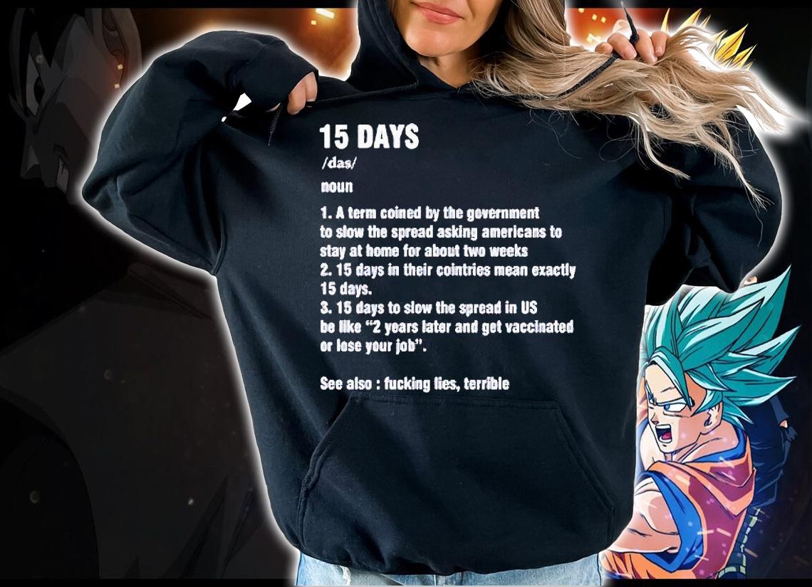 15 days to slow the spread T-shirt hoodie