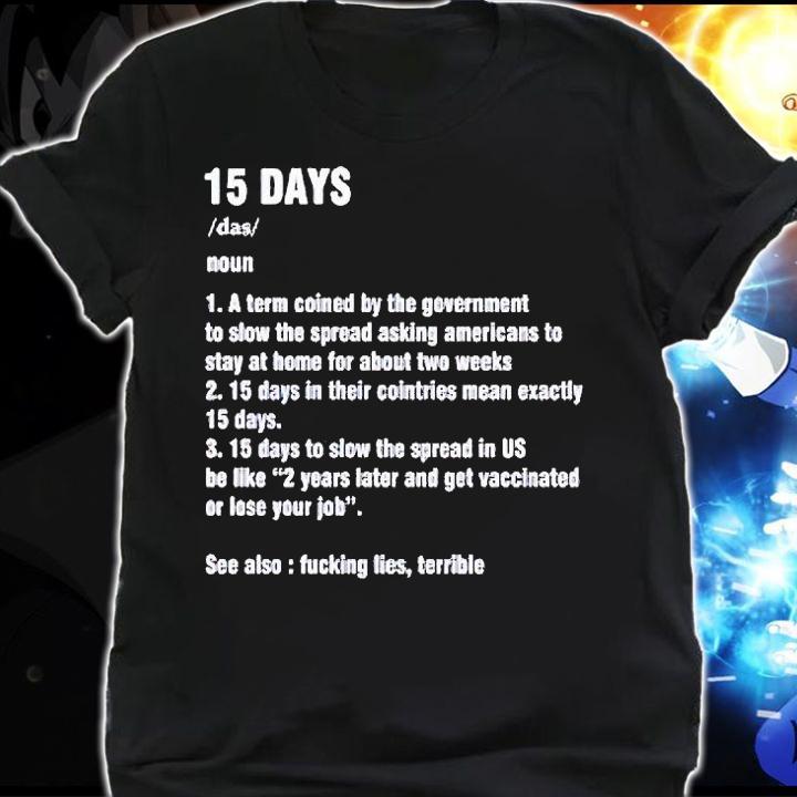15 days to slow the spread T-shirt shirt
