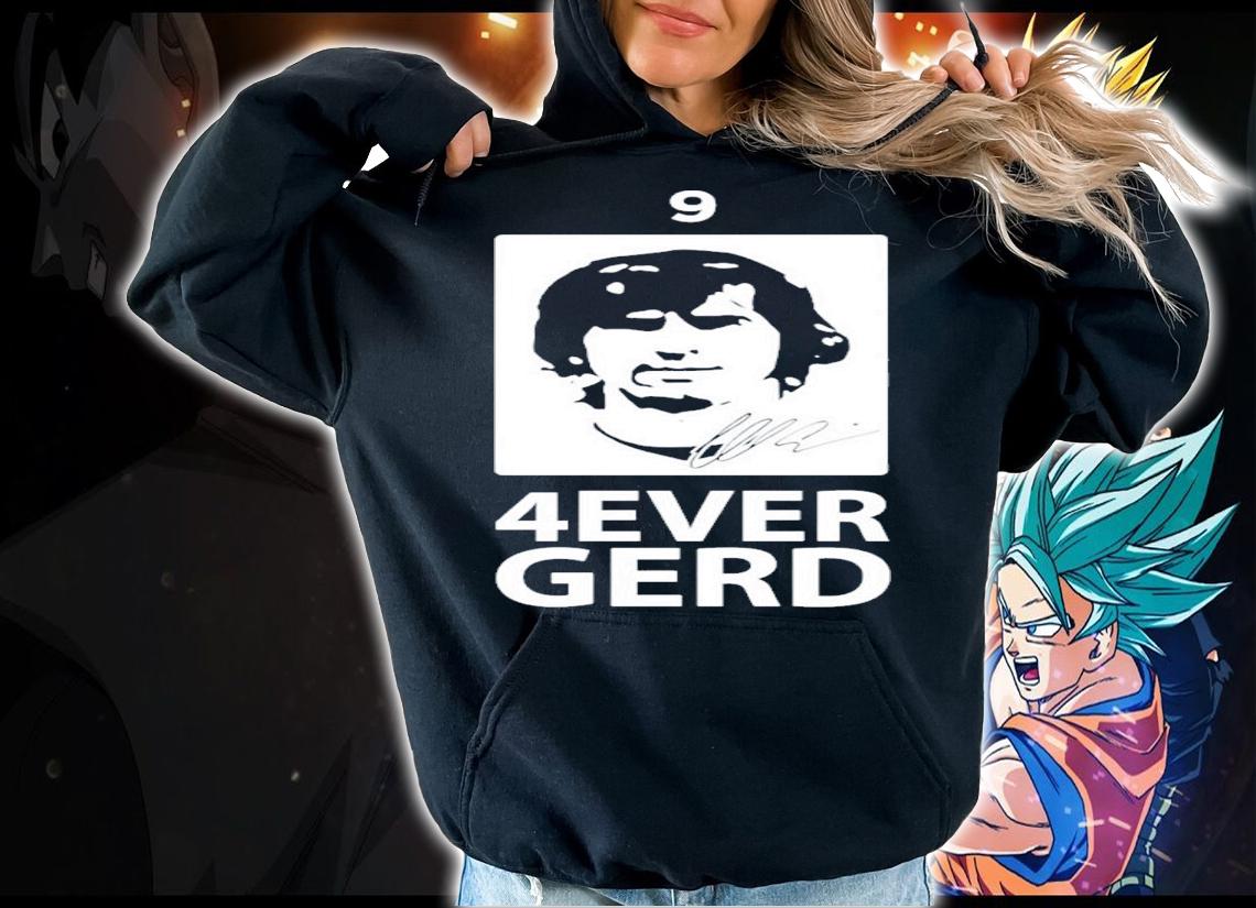4Ever Gerd signature shirt hoodie