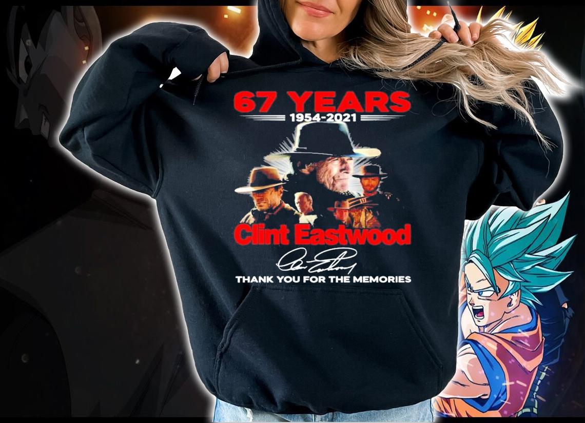 61 years 1954-2021 Clint Eastwood signature shirt hoodie