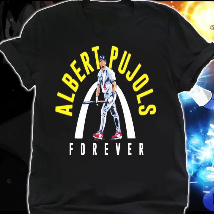 Albert Pujols forever shirt shirt