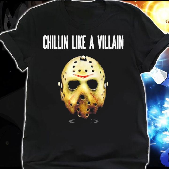 Chillin Like A Villain Hockey Mask Funny Horror Movie shirt shirt