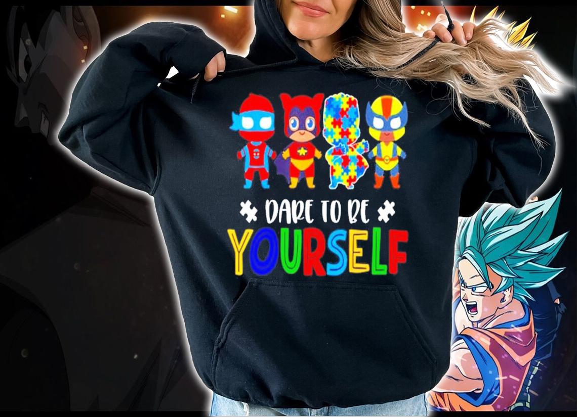 Awareness Superheroes dape to be yourself Autism shirt hoodie