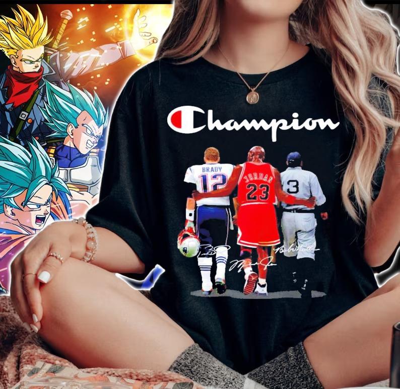 Champion Tom Brady Michael Jordan Babe Ruth shirt woman shirt Champion Tom Brady Michael Jordan Babe Ruth shirt woman shirt