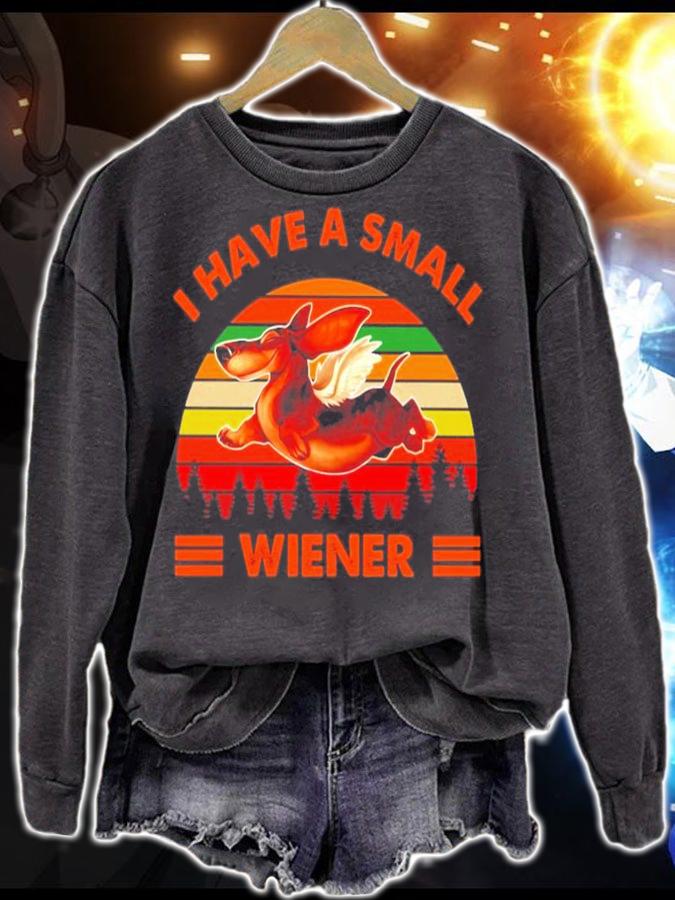 Dachshund I have a small wiener vintage shirt sweatshirt