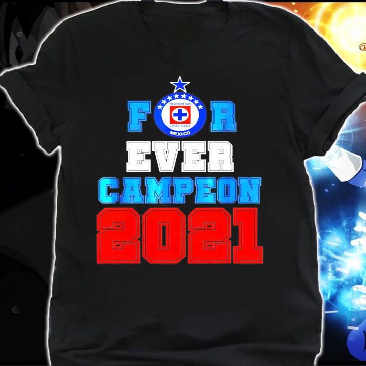For ever Campeon 2021 shirt shirt