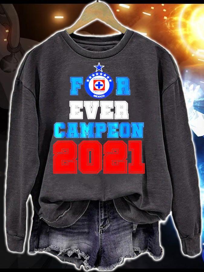 For ever Campeon 2021 shirt sweatshirt