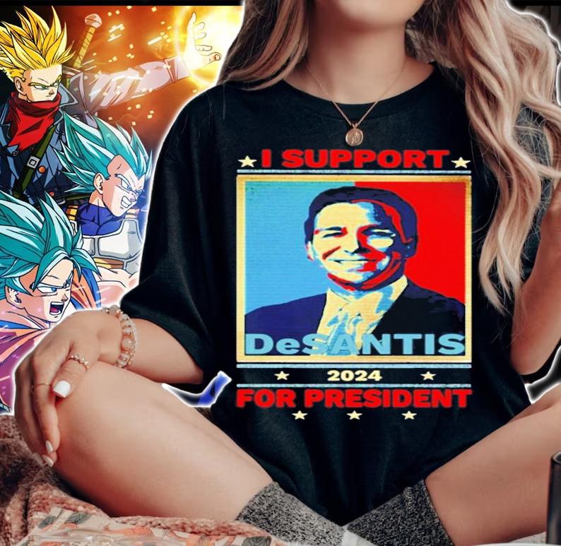I support DeSantis for president shirt woman shirt