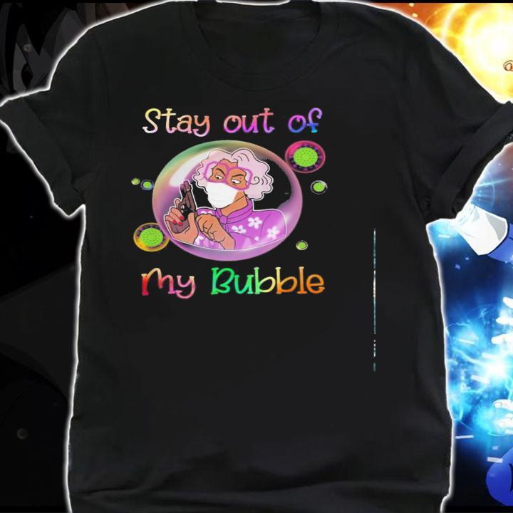 Madea Stay Out Of My Bubble Shirt.Jpg shirt