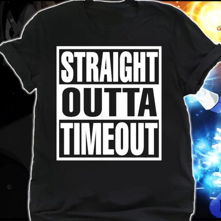 Official Straight outta timeout shirt, sweater shirt