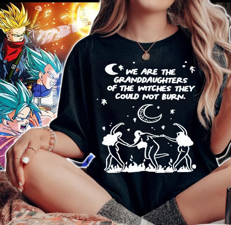 We are the granddaughters of the witches they could not burn T-shirt woman shirt