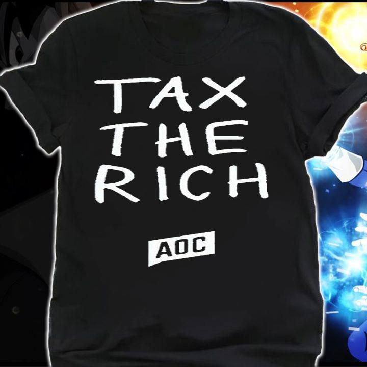 Alexandria Ocasio-Cortez tax the rich T-shirt shirt