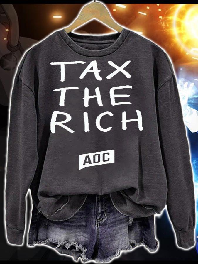 Alexandria Ocasio-Cortez tax the rich T-shirt sweatshirt