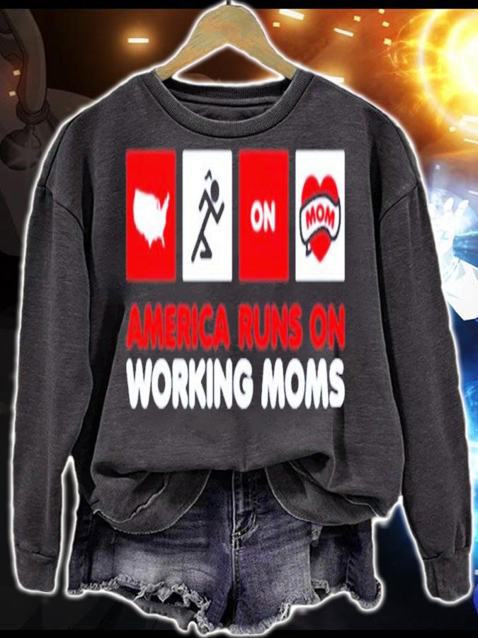 America runs on working moms shirt sweatshirt