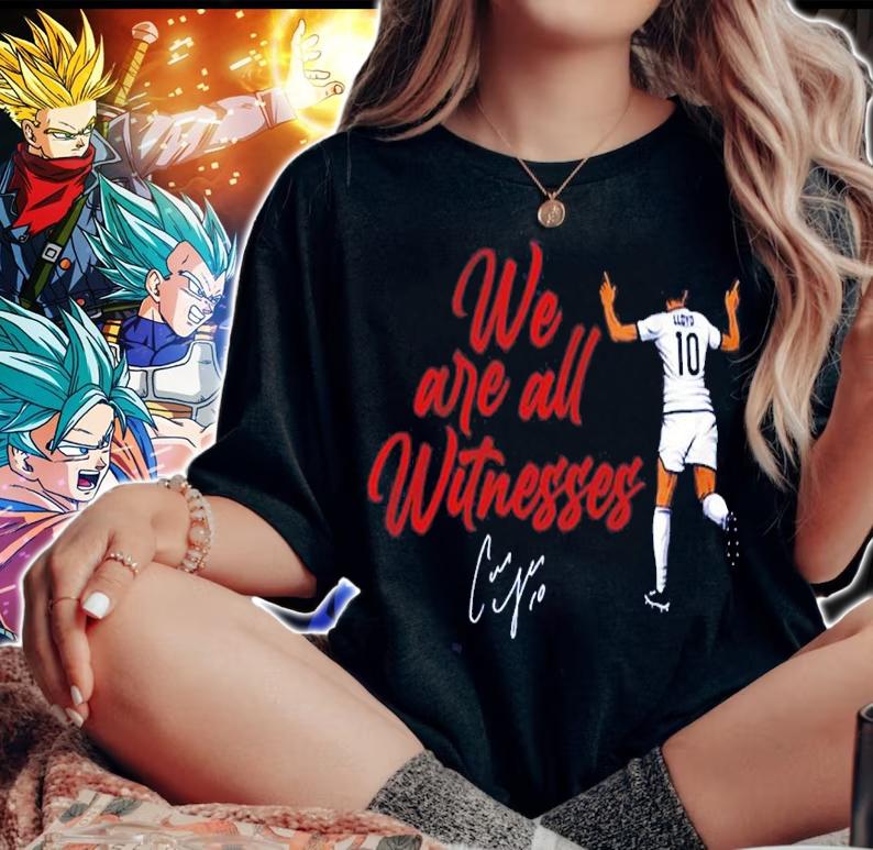 Carli Lloyd We Are All Witnesses Shirt woman shirt