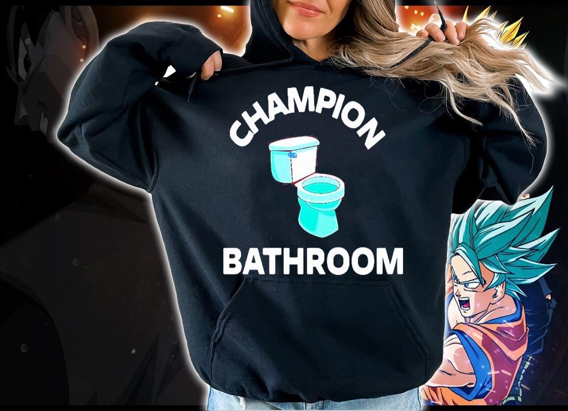 Champion Bathroom T-shirt hoodie