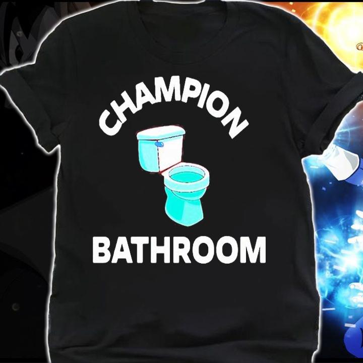 Champion Bathroom T-shirt shirt