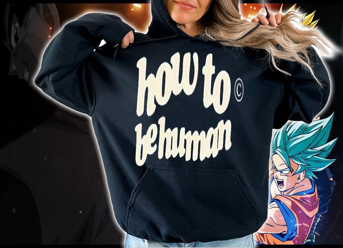 Chelsea Cutler how to be human T-shirt hoodie