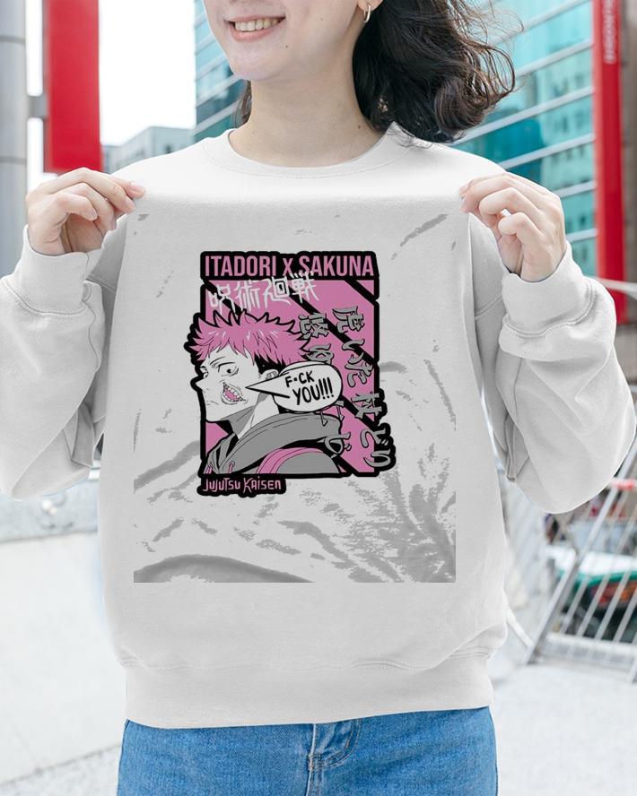 Best itadori x Sukuna said Fuck you Jujutsu Kaisen shirt sweatshirt