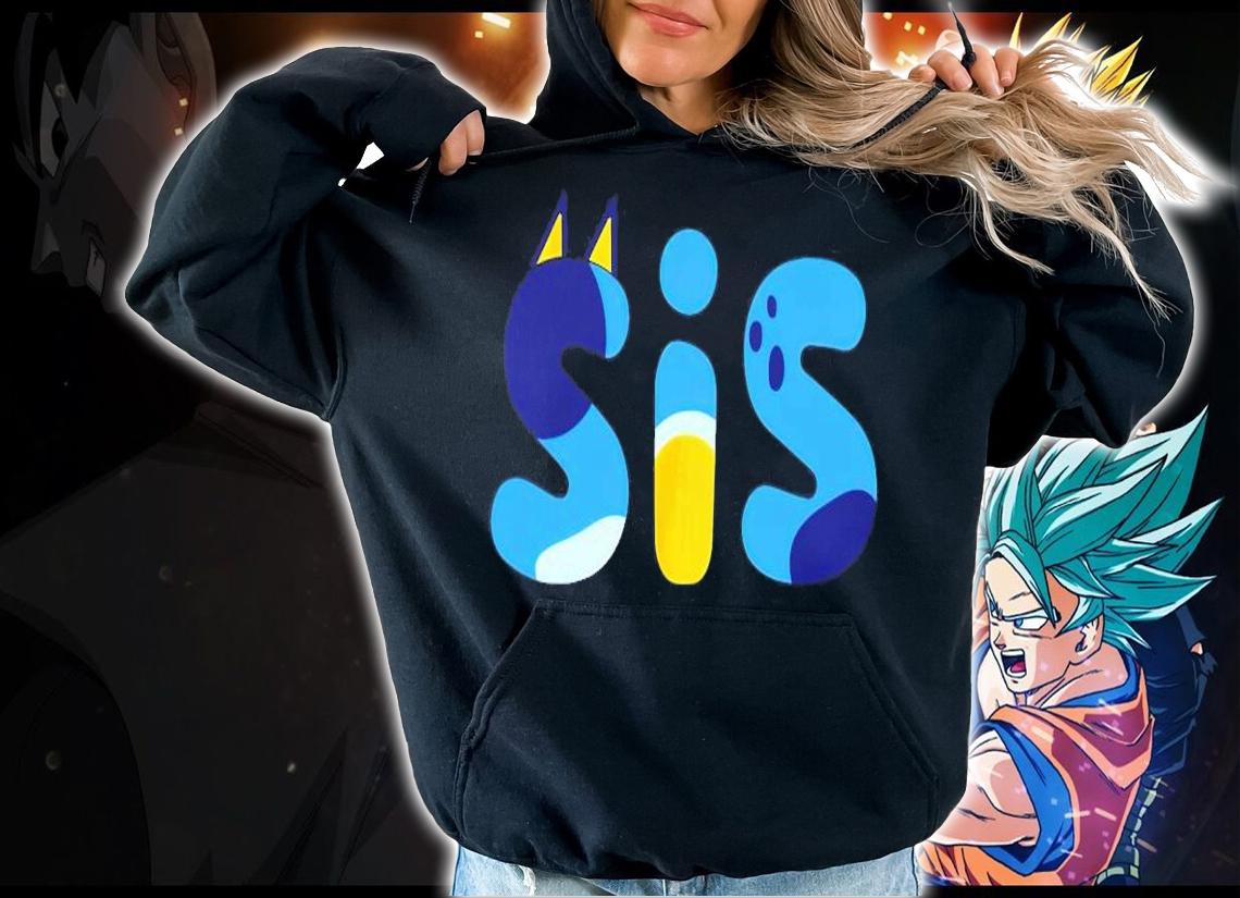 Bluey SIS sister shirt hoodie