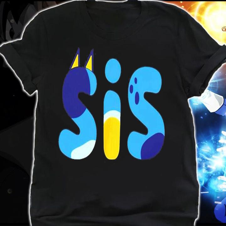 Bluey SIS sister shirt shirt