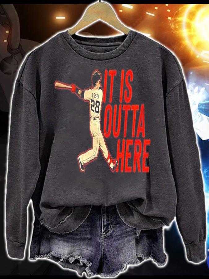 Buster Posey it is outta here shirt sweatshirt