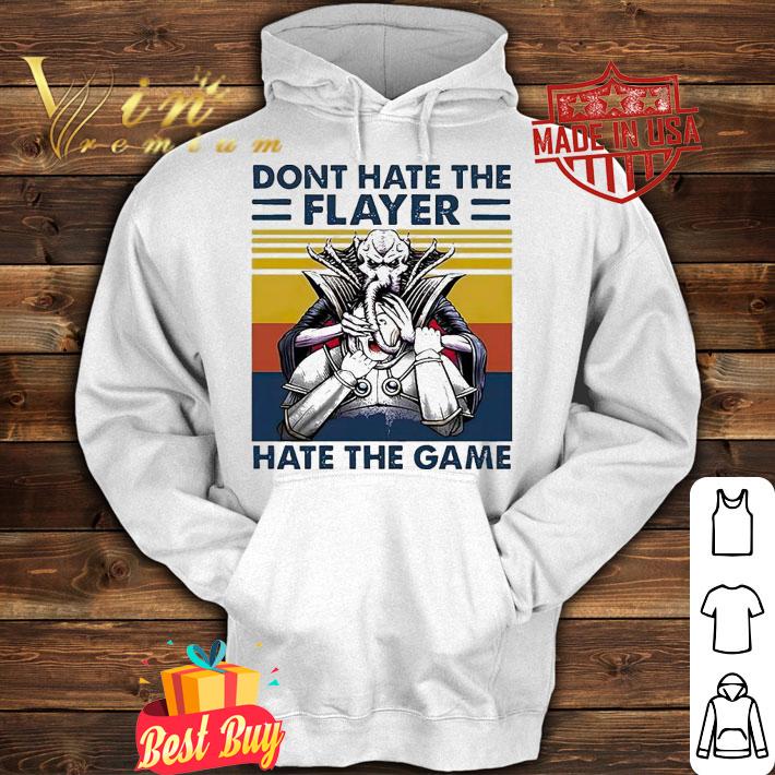 Don't hate the player hate the game vintage T-shirt hoodie