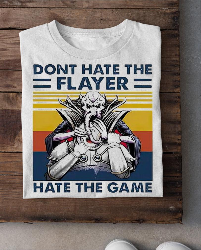 Don't hate the player hate the game vintage T-shirt shirt