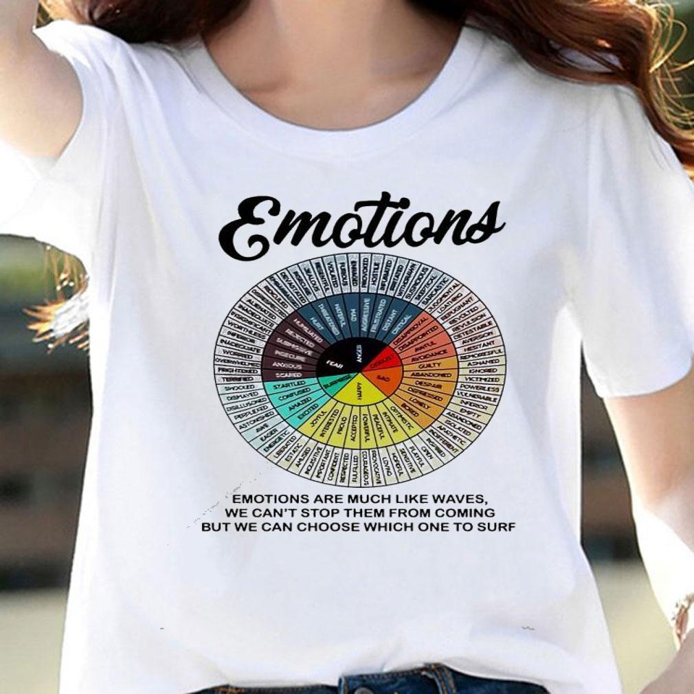 Emotions emotions are much like waves we can't stop them from coming shirt woman shirt