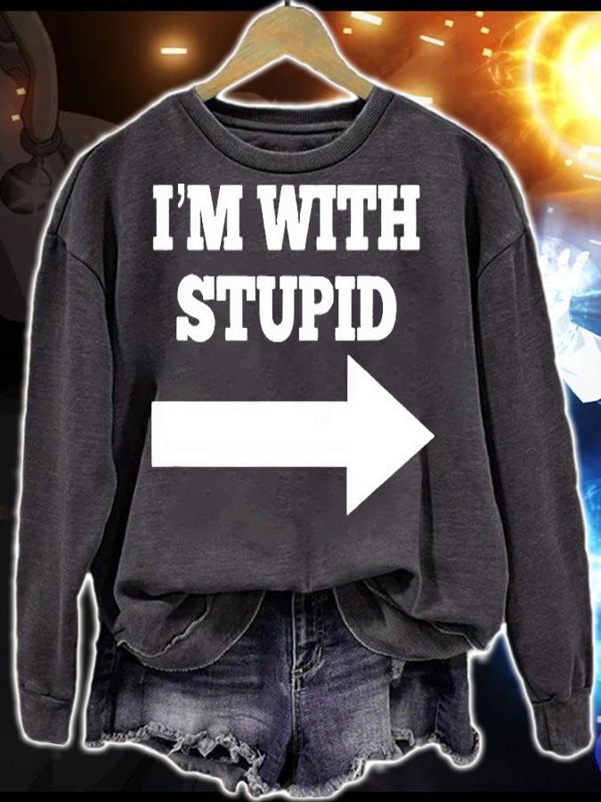 Funny I'm with stupid and arrow pointing right T-shirt sweatshirt