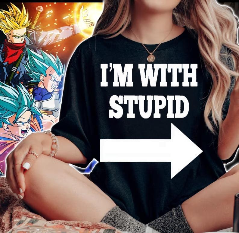 Funny I'm with stupid and arrow pointing right T-shirt woman shirt