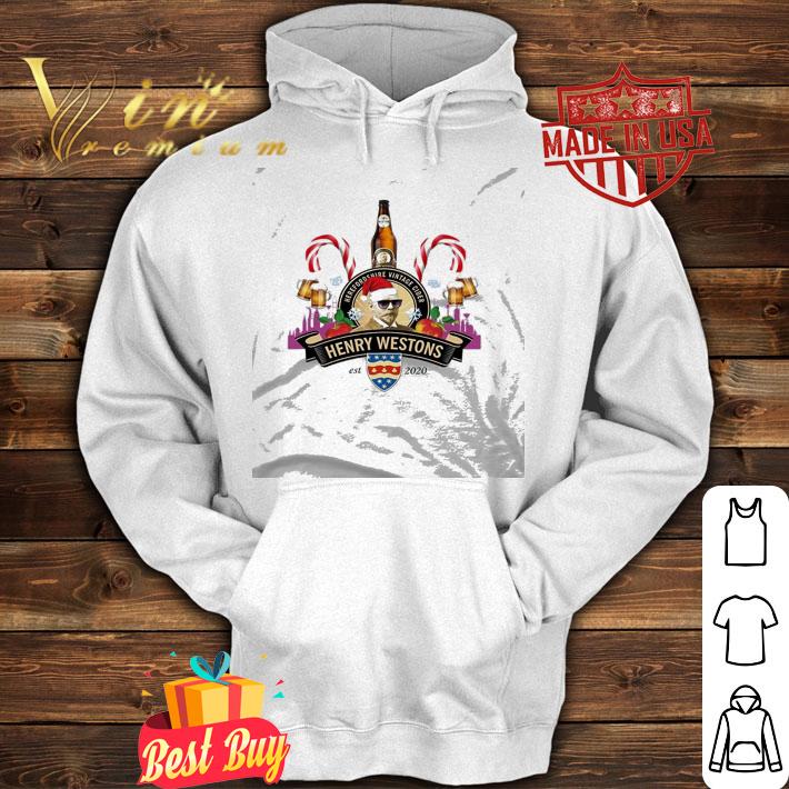 Herefordshire Vintage Cider Henry Weston Society Est 2020 Christmas T-Shirt hoodie