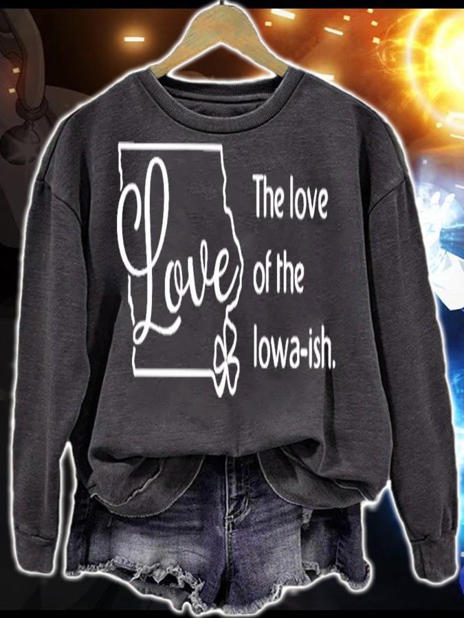 Love the love of the Lowa-ish St.Patrick's day shirt sweatshirt