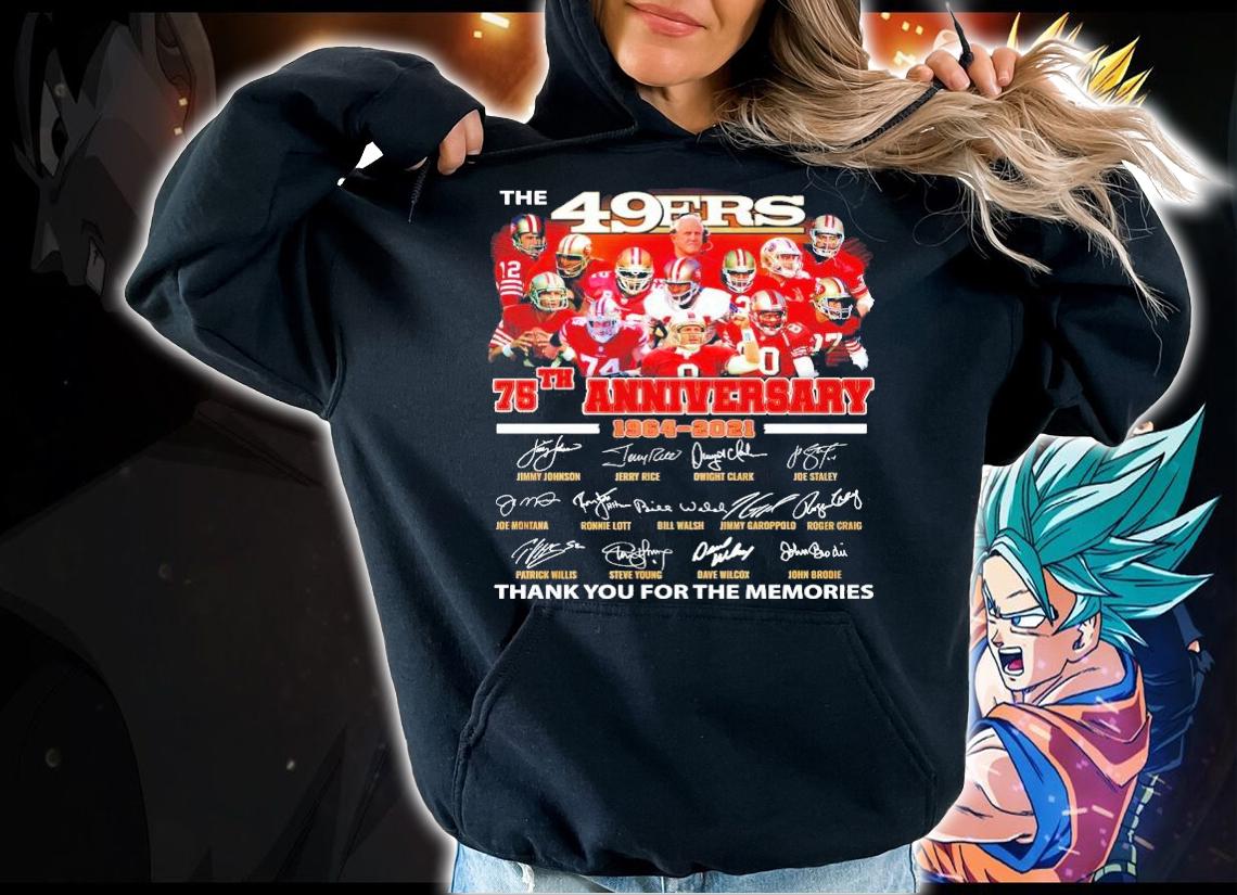 The 49ers 75th anniversary 1964 2021 thank you for the memories shirt hoodie