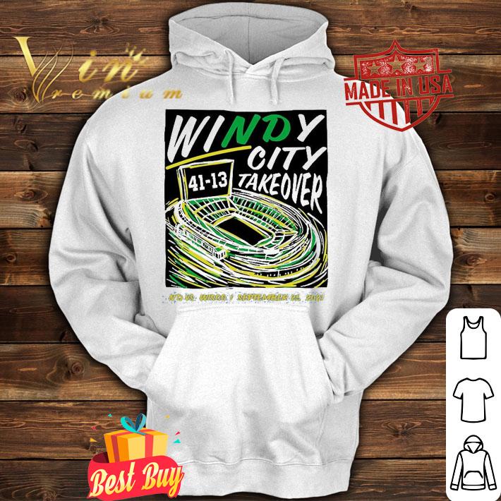 Original windy City Take over 41 13 Notre Dame vs Wisconsin shirt hoodie