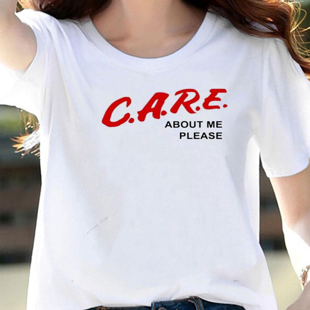 Care about me please shirt woman shirt