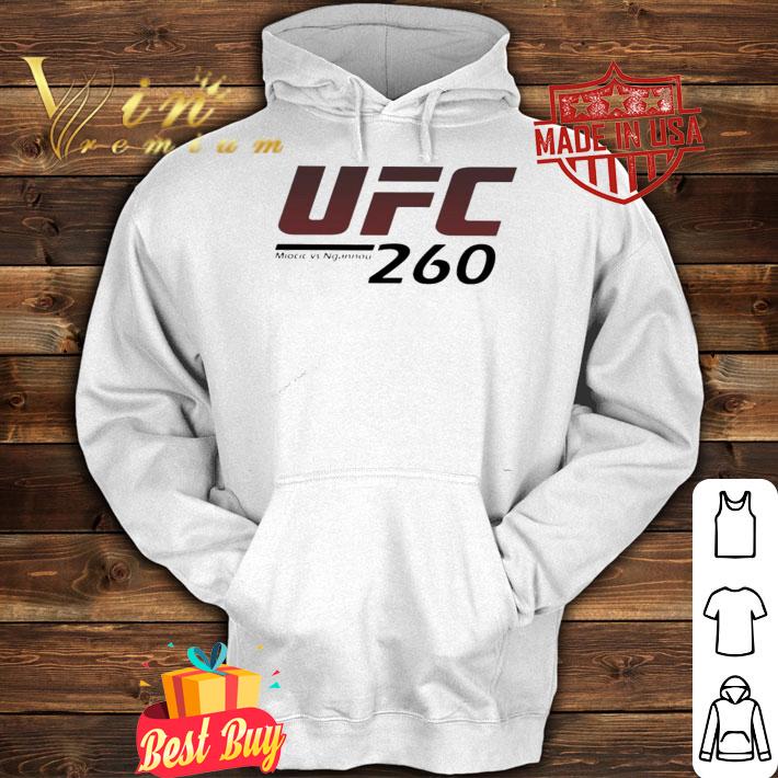 UFC 260 Miocic vs Ngannou shirt hoodie