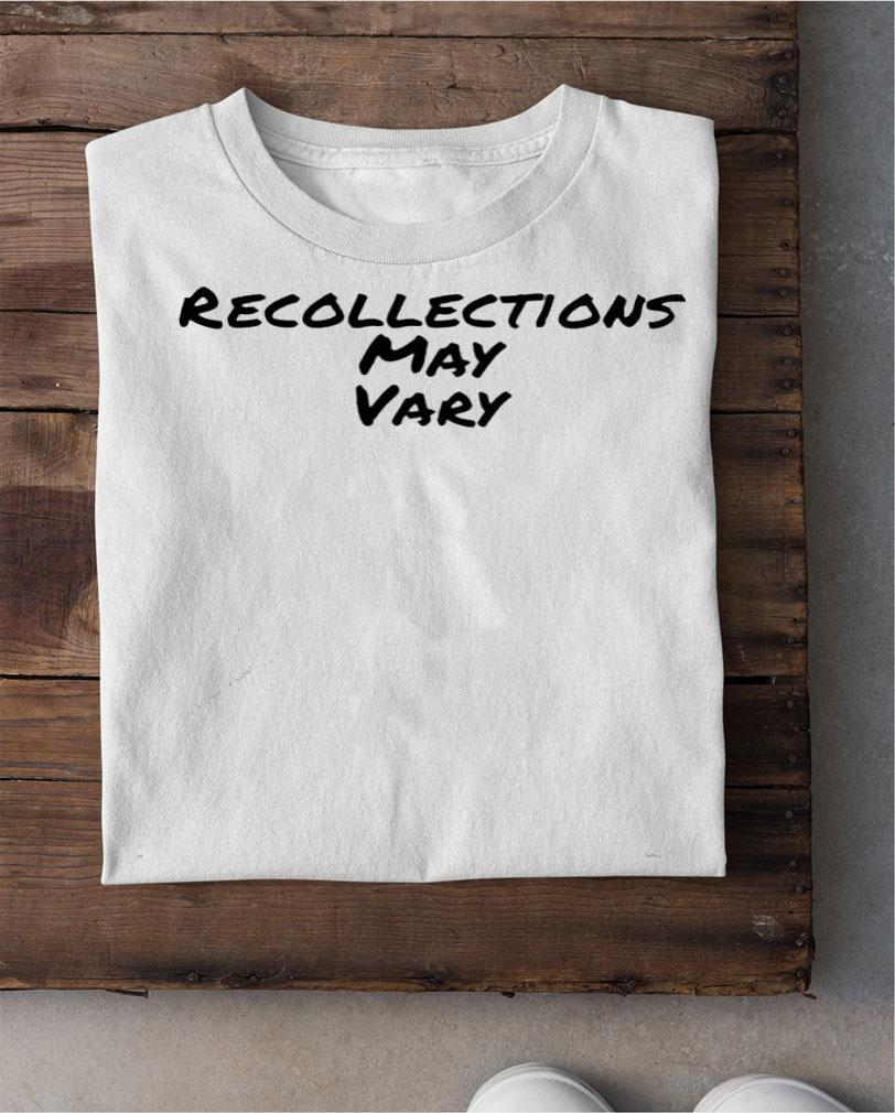 Murky Meg Recollections May Vary shirt shirt