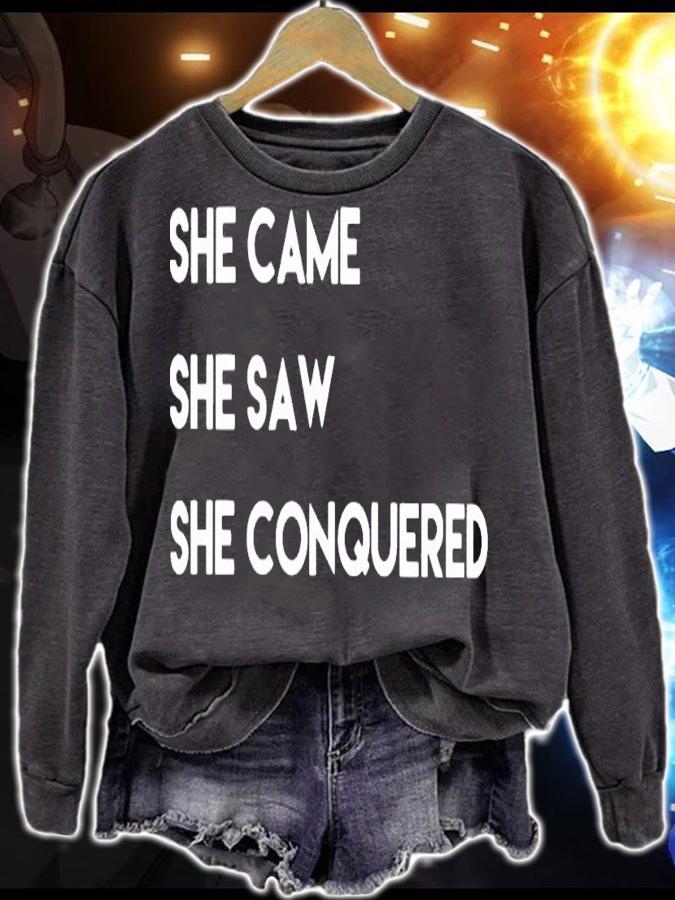 She came she saw she conquered shirt sweatshirt