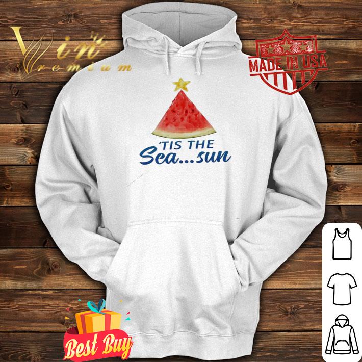 Watermelon Christmas in July 'tis the Sea sun shirt hoodie