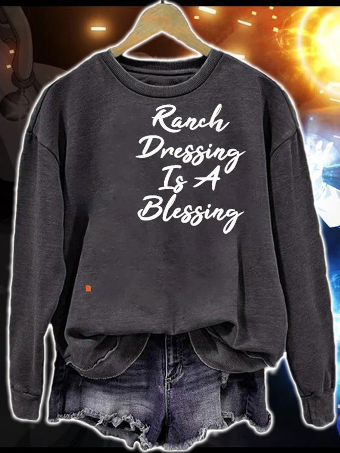 Ranch dressing is a blessing shirt T-shirt AT Fashion LLC sweatshirt