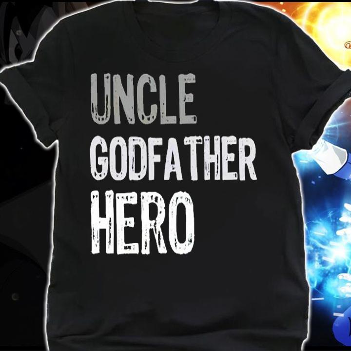 Uncle Godfather hero shirt shirt